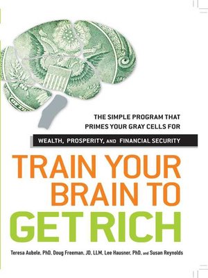 cover image of Train Your Brain to Get Rich